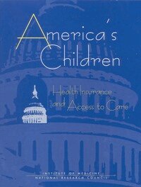 Institute of Medicine and National Research Council, Institute of Medicine, and Access to Care Committee on Children, Health Insurance, Molly Joel Coye, Margaret Edmunds - America's Children, Häftad