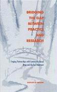 Institute of Medicine, Committee on Community-Based Drug Treatment, Committee on Community-Based Drug Treatm, Institute Of Medicine, Dennis McCarty, Merwyn R. Greenlick, Sara Lamb, Merwyn R Greenlick - Bridging the Gap Between Practice and Research, Inbunden