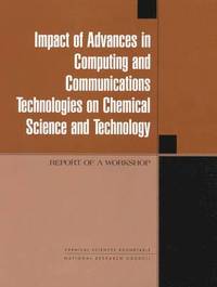 bokomslag Impact of Advances in Computing and Communications Technologies on Chemical Science and Technology