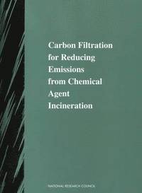 bokomslag Carbon Filtration for Reducing Emissions from Chemical Agent Incineration