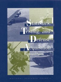 National Research Council, Division of Behavioral and Social Sciences and Education, Commission on Behavioral and Social Sciences and Education, Panel on Statistical Methods for Testing and Evaluating Defense Systems, John E. Rolph, Duane L. Steffey, Michael L. Cohen - Statistics, Testing, and Defense Acquisition, Häftad