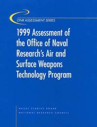 bokomslag 1999 Assessment of the Office of Naval Research's Air and Surface Weapons Technology Program