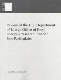 bokomslag Review of the U.S. Department of Energy Office of Fossil Energy's Research Plan for Fine Particulates