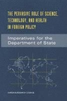 bokomslag The Pervasive Role of Science, Technology, and Health in Foreign Policy