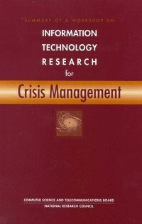 Summary of a Workshop on Information Technology Research for Crisis Management