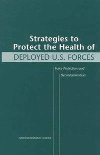 bokomslag Strategies to Protect the Health of Deployed U.S. Forces