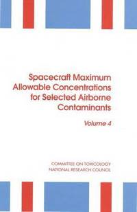 bokomslag Spacecraft Maximum Allowable Concentrations for Selected Airborne Contaminants