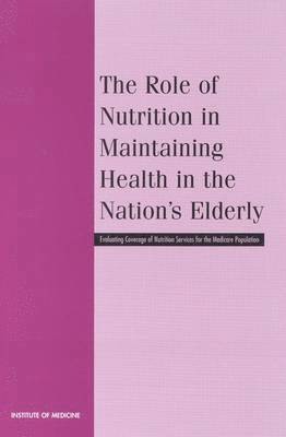 bokomslag Role of Nutrition in Maintaining Health in the Nation's Elderly