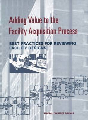 Adding Value to the Facility Acquisition Process 1