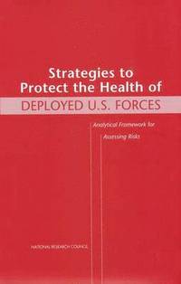 bokomslag Strategies to Protect the Health of Deployed U.S. Forces