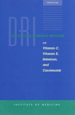 Dietary Reference Intakes for Vitamin C, Vitamin E, Selenium, and Carotenoids 1