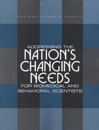 bokomslag Addressing the Nation's Changing Needs for Biomedical and Behavioral Scientists
