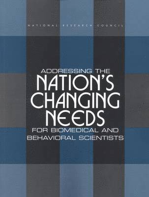 bokomslag Addressing the Nation's Changing Needs for Biomedical and Behavioral Scientists