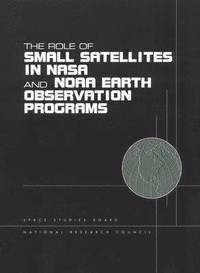 bokomslag The Role of Small Satellites in NASA and NOAA Earth Observation Programs