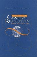 National Research Council, Commission on Behavioral and Social Sciences and Education, Committee on International Conflict Resolution, Commission on Behavioral and Social Scie, Daniel Druckman, Paul C. Stern, Paul C Stern - International Conflict Resolution After the Cold War, Inbunden
