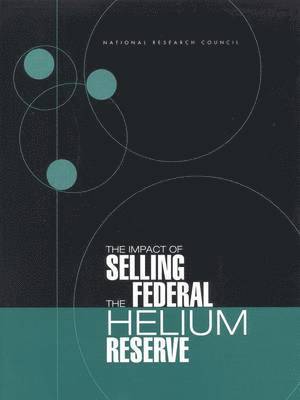 bokomslag Impact of Selling the Federal Helium Reserve