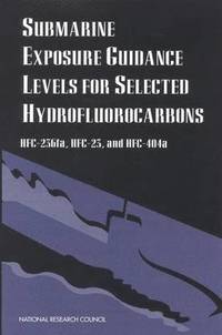 bokomslag Submarine Exposure Guidance Levels for Selected Hydrofluorocarbons