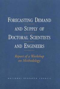 bokomslag Forecasting Demand and Supply of Doctoral Scientists and Engineers