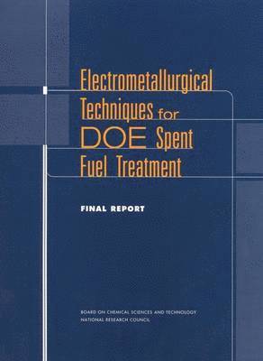 bokomslag Electrometallurgical Techniques for DOE Spent Fuel Treatment