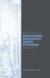 bokomslag Methods for Developing Spacecraft Water Exposure Guidelines