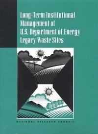 bokomslag Long-Term Institutional Management of U.S. Department of Energy Legacy Waste Sites