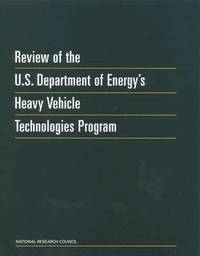 bokomslag Review of the U.S. Department of Energy's Heavy Vehicle Technologies Program