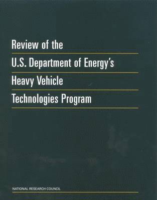 bokomslag Review of the U.S. Department of Energy's Heavy Vehicle Technologies Program