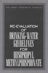 bokomslag Re-evaluation of Drinking-Water Guidelines for Diisopropyl Methylphosphonate