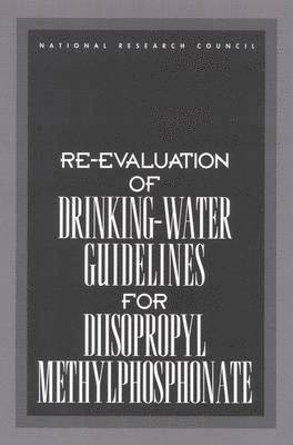 bokomslag Re-evaluation of Drinking-Water Guidelines for Diisopropyl Methylphosphonate