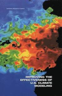 bokomslag Improving the Effectiveness of U.S. Climate Modeling