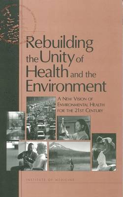 Rebuilding the Unity of Health and the Environment