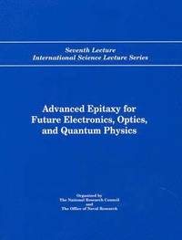 bokomslag Advanced Epitaxy for Future Electronics, Optics, and Quantum Physics