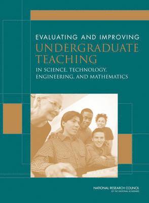 Evaluating and Improving Undergraduate Teaching in Science, Technology, Engineering and Mathematics 1