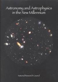 bokomslag Astronomy and Astrophysics in the New Millennium