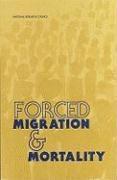 bokomslag Forced Migration and Mortality