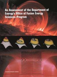 bokomslag An Assessment of the Department of Energy's Office of Fusion Energy Sciences Program