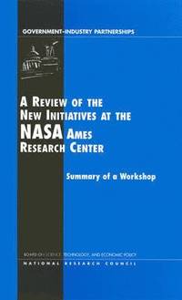 bokomslag A Review of the New Initiatives at the NASA Ames Research Center