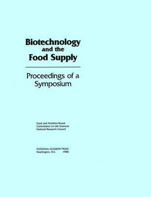 Biotechnology and the Food Supply 1