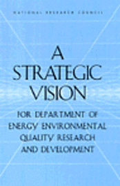 bokomslag A Strategic Vision for Department of Energy Environmental Quality Research and Development