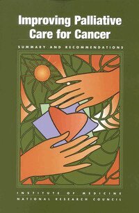 National Research Council, Commission on Life Sciences, Institute of Medicine, National Cancer Policy Board, Hellen Gelband, Kathleen M. Foley - Improving Palliative Care for Cancer, Häftad