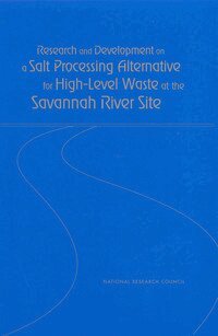 Research and Development on a Salt Processing Alternative for High-Level Waste at the Savannah River Site