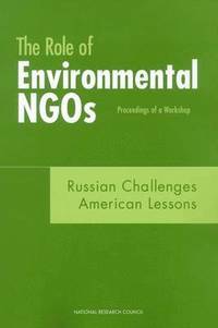 bokomslag The Role of Environmental NGOs, Russian Challenges, American Lessons
