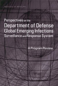 Institute of Medicine, Medical Follow-Up Agency, Committee to Review the Department of Defense Global Emerging Infections Surveillance and Response System, Richard N. Miller, Heather C. O'Maonaigh, Philip S. Brachman - Perspectives on the Department of Defense Global Emerging Infections Surveillance and Response System, Häftad