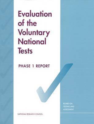 National Research Council, Division of Behavioral and Social Sciences and Education, Board on Testing and Assessment, Division of Behavioral and Social Scienc, Board On Testing And Assessment, Michael J. Feuer, Karen J. Mitchell, Robert M. Hauser, Lauress L. Wise, Michael J Feuer, Karen J Mitchell, Robert M Hauser, Lauress L Wise - Evaluation of the Voluntary National Tests, Häftad