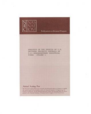 bokomslag Analysis of the Effects of U.S. National Security Controls on U.S.-Headquartered Industrial Firms