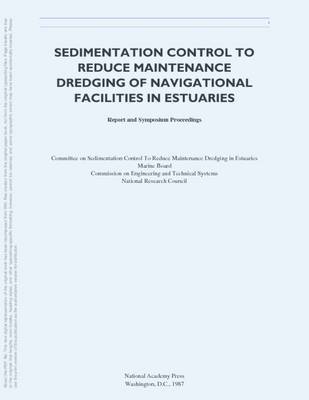 Sedimentation Control to Reduce Maintenance Dredging of Navigational Facilities in Estuaries