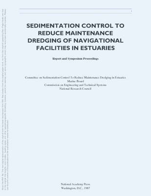 Sedimentation Control to Reduce Maintenance Dredging of Navigational Facilities in Estuaries 1