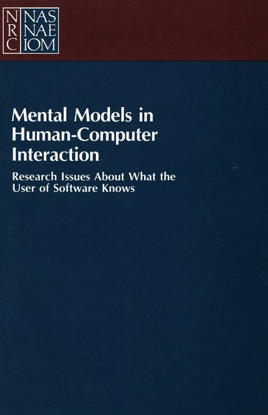 National Research Council, Division of Behavioral and Social Sciences and Education, Board on Human-Systems Integration, Committee on Human Factors - Mental Models in Human-Computer Interaction, Häftad