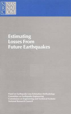 National Research Council, Division on Engineering and Physical Sciences, Commission on Engineering and Technical Systems, Committee on Earthquake Engineering, Panel on Earthquake Loss Estimation Methodology, Division on Engineering and Physical Sci - Estimating Losses from Future Earthquakes, Häftad