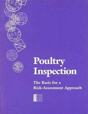 Committee on Public Health Risk Assessment of Poultry Inspection Programs, Food and Nutrition Board, Commission on Life Sciences, Division on Earth and Life Studies, National Research Council - Poultry Inspection, Häftad
